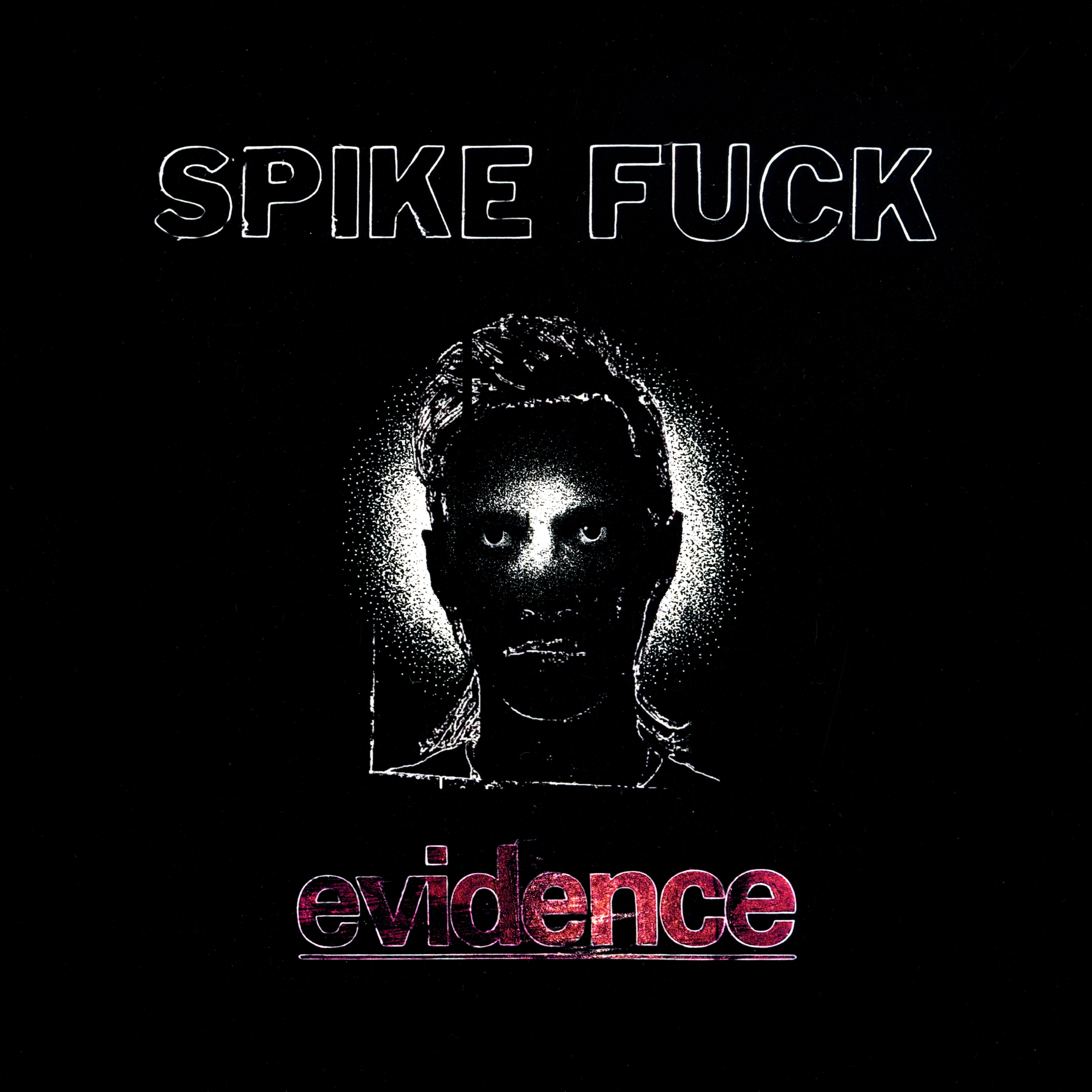 Album artwork for Spike Fuck — evidence