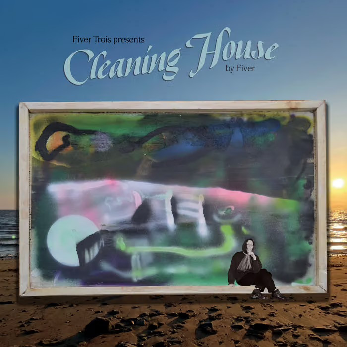 Album artwork for Fiver — Fiver Trois presents Cleaning House