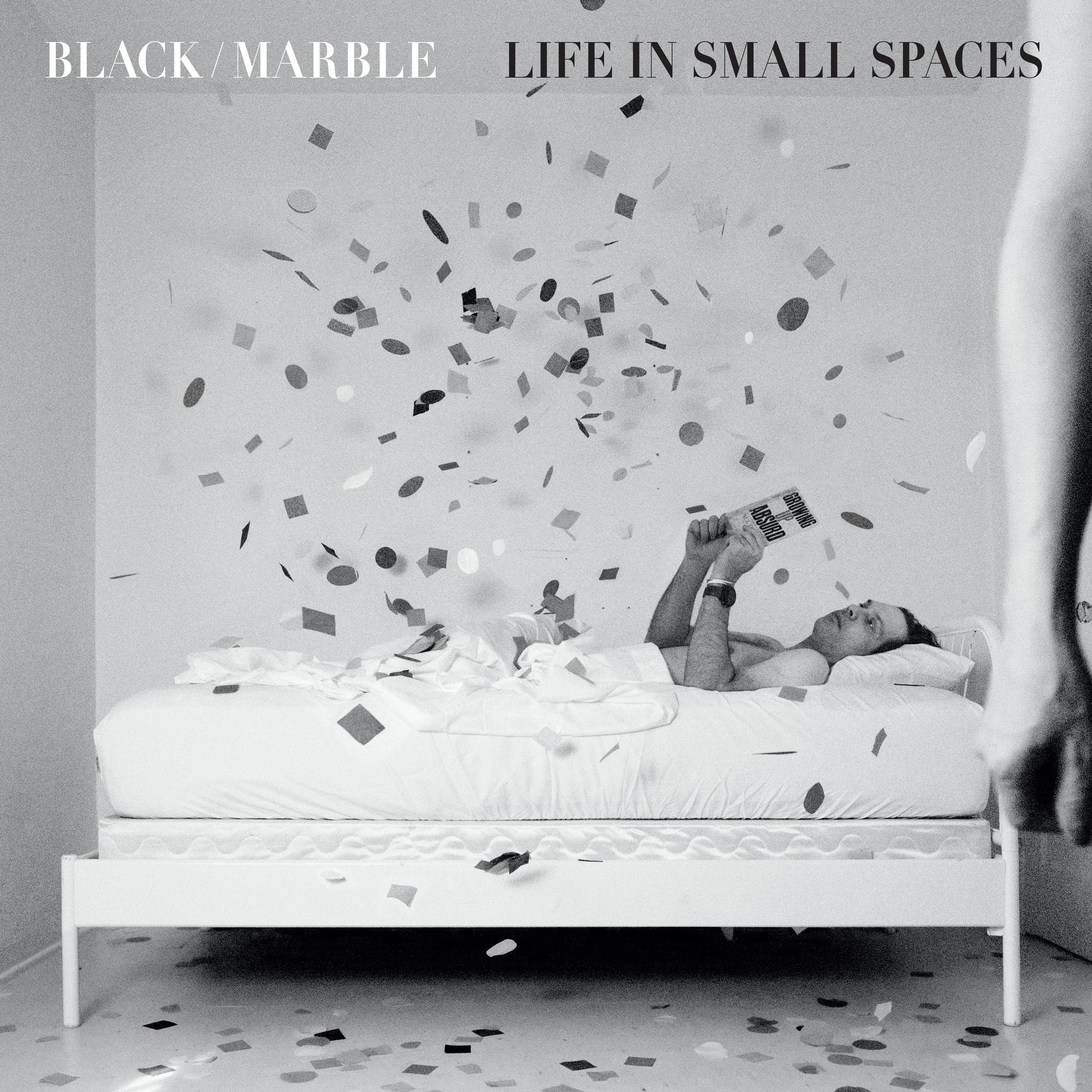 Album artwork for Black Marble — Life in Small Spaces