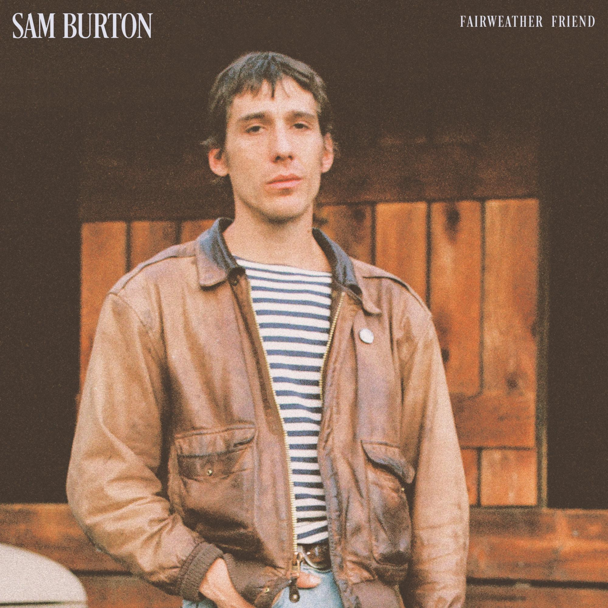 Album artwork for Sam Burton — Fairweather Friend