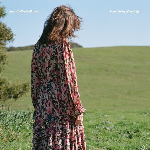 Album artwork for Jenny Gillespie Mason — In the Safety of the Light