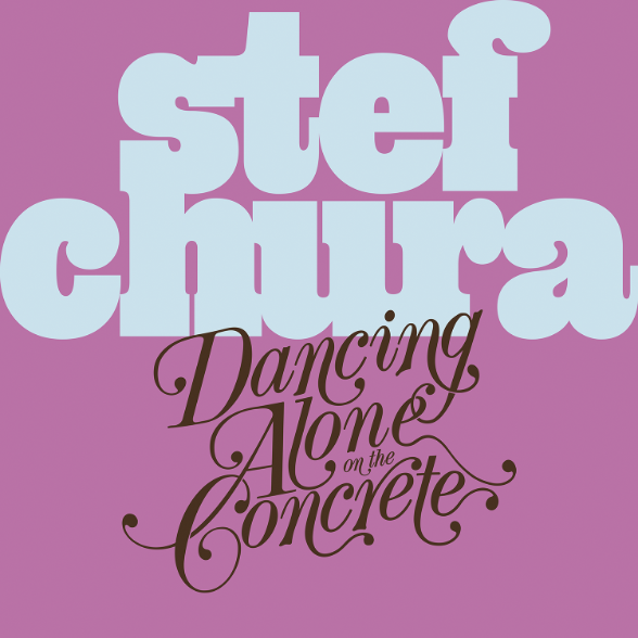 Album artwork for Stef Chura — Dancing Alone on the Concrete