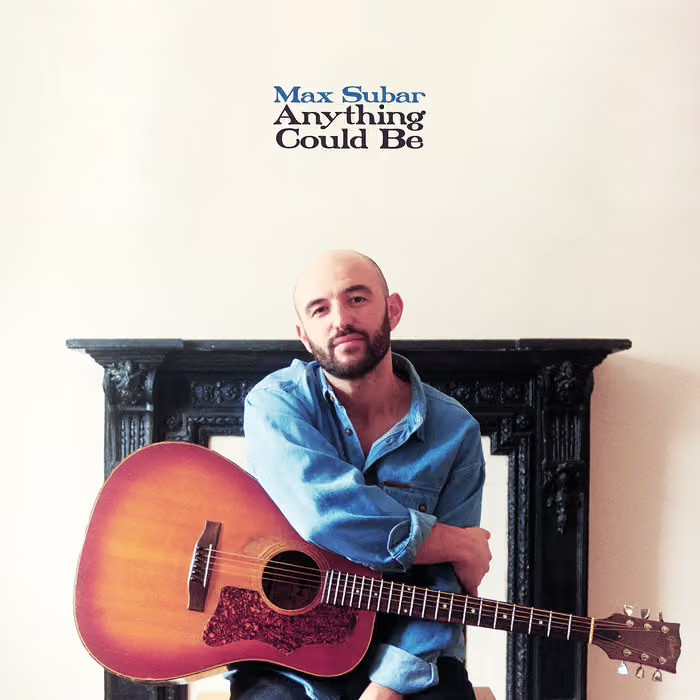 Album artwork for Max Subar — Anything Could Be